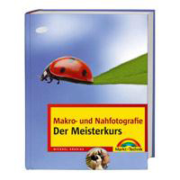 Makro- und Nahfotografie - Der Meisterkurs